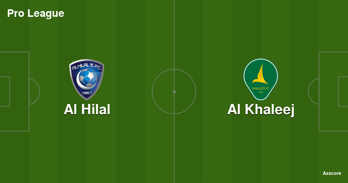 hilal: How to watch Al-Hilal vs. Al-Khaleej Saudi League match