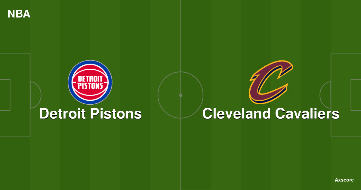 Axscore Detroit Pistons vs Cleveland Cavaliers livestream, H2H and